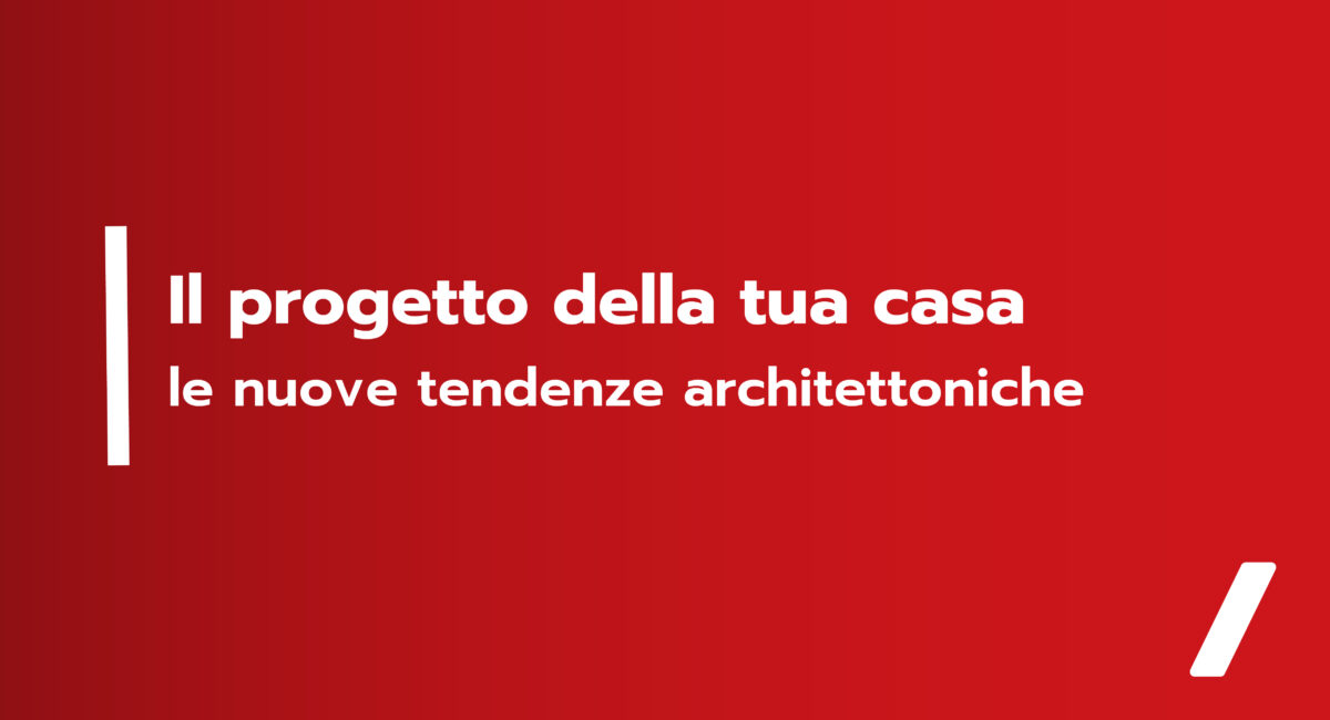 Le nuove tendenze architettoniche